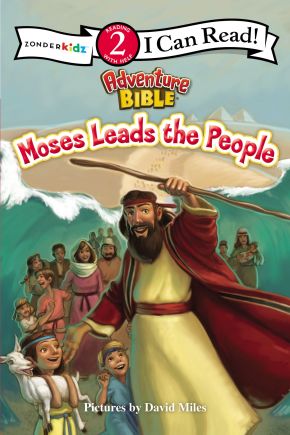 Moses Leads the People: Level 2 (I Can Read! / Adventure Bible)