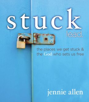 Stuck Leader's Guide: The Places We get Stuck and the God Who Sets Us Free