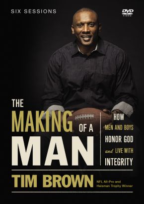 The Making of a Man Video Study: How Men and Boys Honor God and Live with Integrity