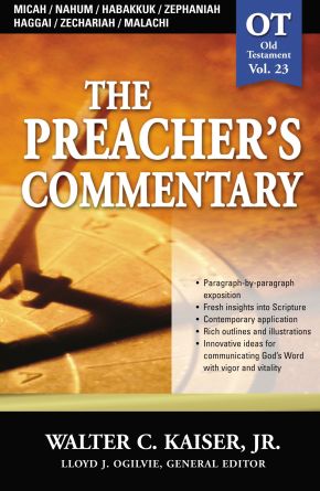 Micah/Nahum/Habakkuk/Zephaniah/Haggai/Zechariah/Malachi (The Preacher's Commentary, Volume 23) *Scratch & Dent*
