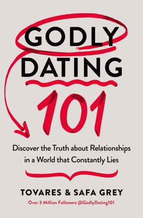 Godly Dating 101: Discover the Truth About Relationships in a World That Constantly Lies
