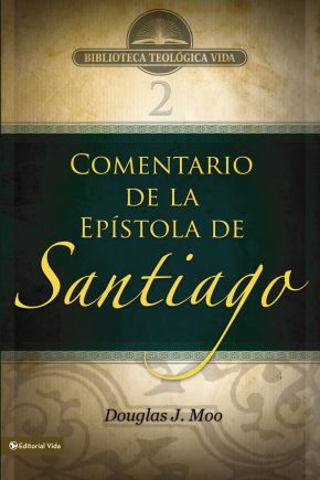 BTV # 02: Comentario de la Epistola de Santiago (Biblioteca Teologica Vida) (Spanish Edition)