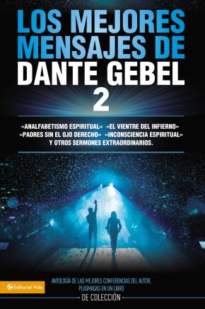 Los mejores mensajes de Dante Gebel 2 (Spanish Edition)