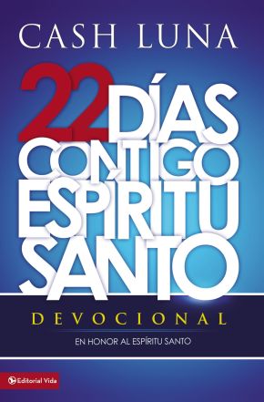22 dias contigo, Espiritu Santo: Devocional (Spanish Edition) *Scratch & Dent*