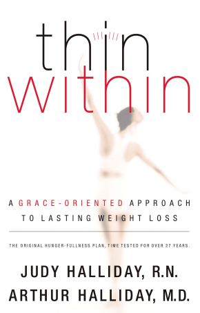 Thin Within: A Grace-oriented Approach to Lasting Weight Loss *Scratch & Dent*