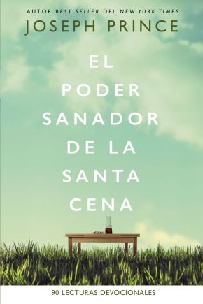 El poder sanador de la Santa Cena: 90 Lecturas devocionales (Spanish Edition)