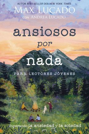 Ansiosos por nada (Edicion para lectores jovenes): Superando la ansiedad y la soledad (Spanish Edition) *Scratch & Dent*