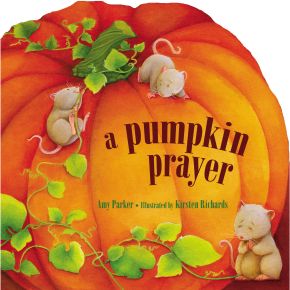 A Pumpkin Prayer (Time to Pray)