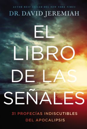 El libro de las seÃ±ales: 31 profecÃ­as indiscutibles del Apocalipsis (Spanish Edition)