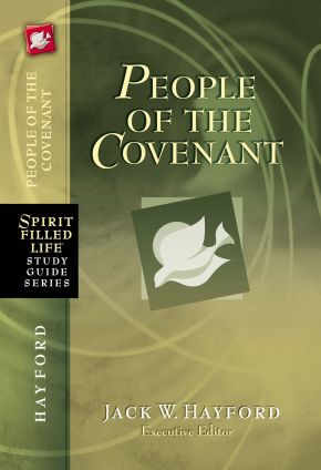 People of the Covenant: God's New Covenant for Today (Spirit-Filled Life Study Guide Series)