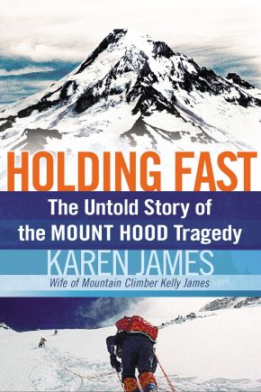 Holding Fast: The Untold Story of the Mount Hood Tragedy *Scratch & Dent*