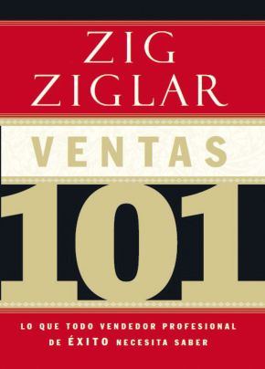 Ventas 101: Lo que todo vendedor profesional de exito necesita saber (Spanish Edition)