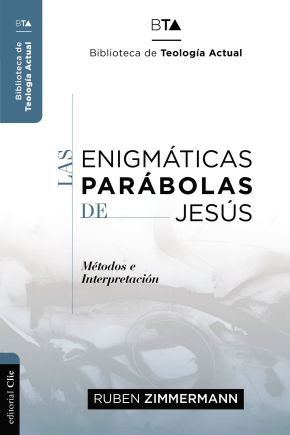 Las enigmaticas parabolas de Jesus: Metodos e Interpretacion (Spanish Edition)
