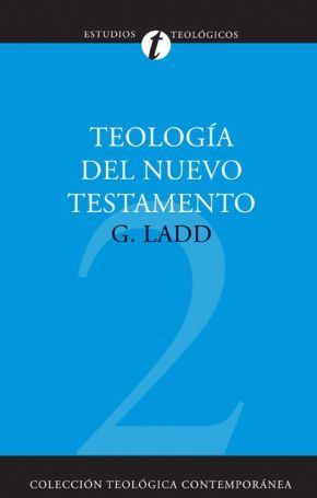 Teologiia del Nuevo Testamento (Coleccion Teologica Contemporanea: Estudios Teologicos) (Spanish Edition)
