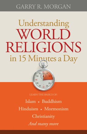Understanding World Religions in 15 Minutes a Day