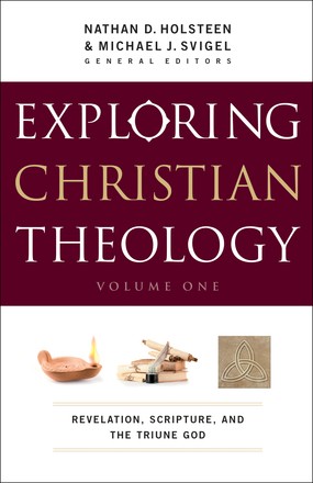 1: Exploring Christian Theology: Revelation, Scripture, and the Triune God