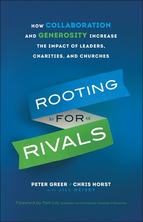 Rooting for Rivals: How Collaboration and Generosity Increase the Impact of Leaders, Charities, and Churches *Scratch & Dent*