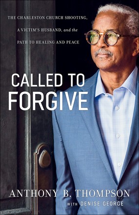 Called to Forgive: The Charleston Church Shooting, a Victim's Husband, and the Path to Healing and Peace