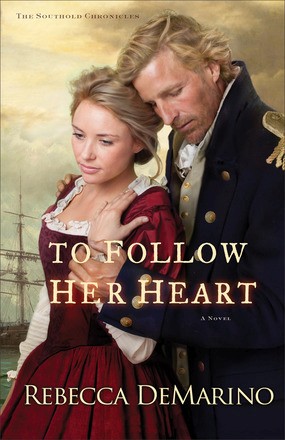 To Follow Her Heart: A Novel (The Southold Chronicles) (Volume 3)