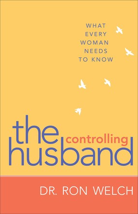 The Controlling Husband: What Every Woman Needs to Know