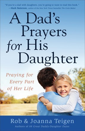 Dad's Prayers for His Daughter