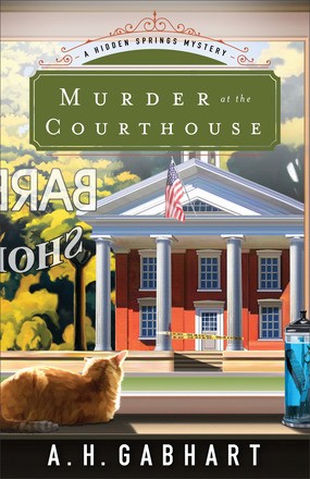 Murder at the Courthouse (The Hidden Springs Mysteries)