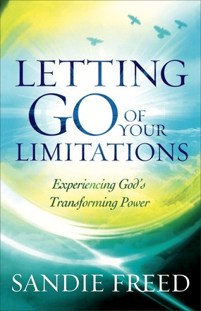 Letting Go of Your Limitations: Experiencing God's Transforming Power