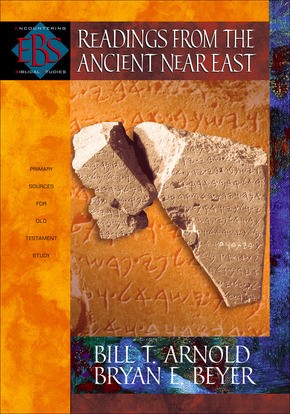 Readings from the Ancient Near East: Primary Sources for Old Testament Study (Encountering Biblical Studies)