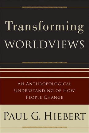 Transforming Worldviews: An Anthropological Understanding of How People Change