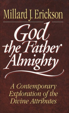 God the Father Almighty: A Contemporary Exploration of the Divine Attributes