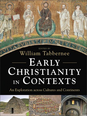 Early Christianity in Contexts: An Exploration across Cultures and Continents