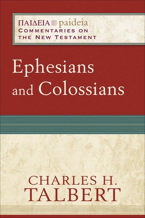 Ephesians and Colossians (Paideia: Commentaries on the New Testament)