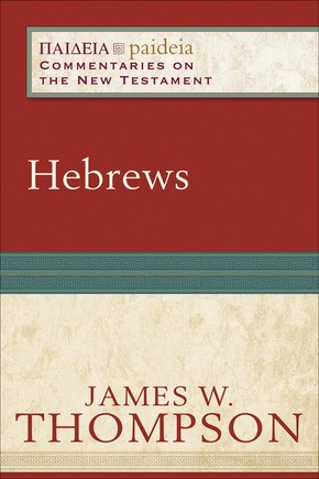Hebrews (Paideia Commentaries on the New Testament)
