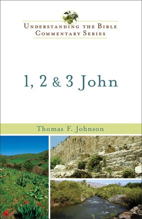 1, 2 and 3 John (Understanding the Bible Commentary Series)