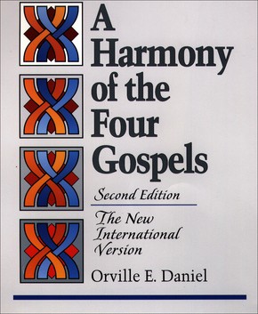 A Harmony of the Four Gospels: The New International Version
