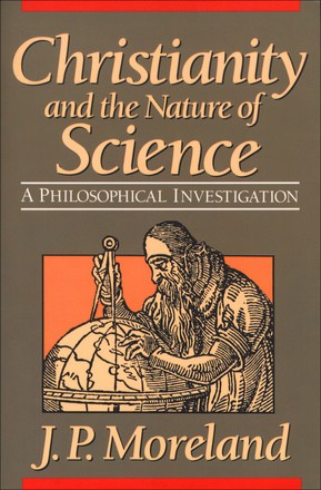 Christianity and the Nature of Science: A Philosophical Investigation
