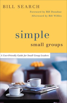 Simple Small Groups: A User-Friendly Guide for Small Group Leaders