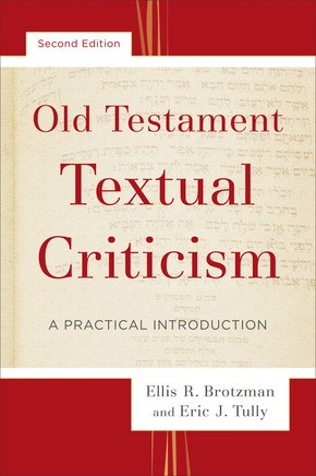Old Testament Textual Criticism: A Practical Introduction *Scratch & Dent*