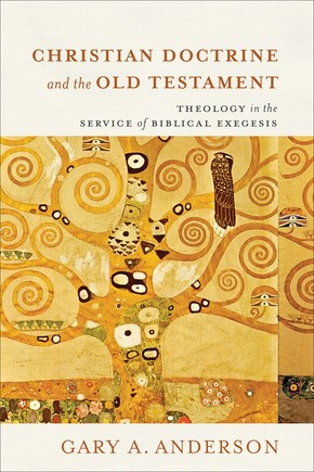 Christian Doctrine and the Old Testament: Theology in the Service of Biblical Exegesis