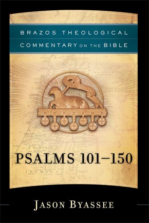 Psalms 101-150 (Brazos Theological Commentary on the Bible) *Scratch & Dent*