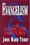 Evangelism: A Concise History