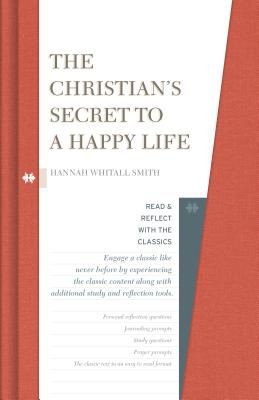 The Christian's Secret to a Happy Life (Read and Reflect with the Classics)