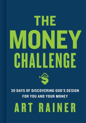 The Money Challenge: 30 Days of Discovering God's Design For You and Your Money