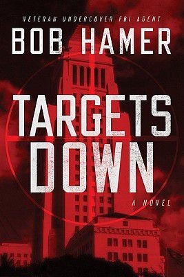 Targets Down: A Novel