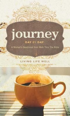 Journey Day by Day: Living Life Well