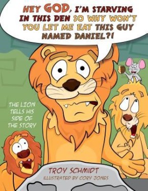 The Lion Tells His Side of the Story: Hey God, I'm Starving in This Den So Why Won't You Let Me Eat This Guy Named Daniel?!