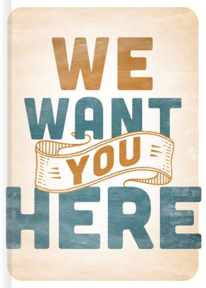 We Want You Here