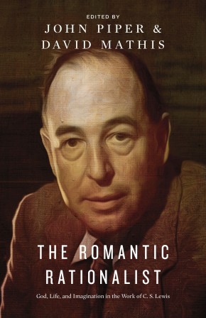 The Romantic Rationalist: God, Life, and Imagination in the Work of C. S. Lewis