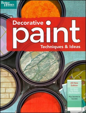 Decorative Paint Techniques & Ideas, 2nd Edition (Better Homes and Gardens) (Better Homes and Gardens Home)
