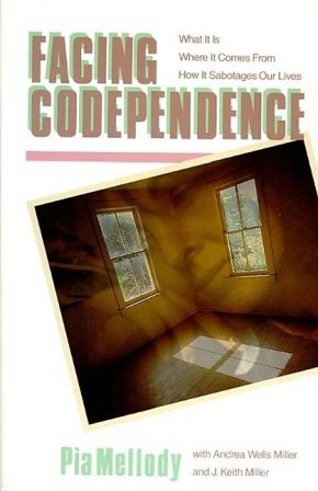 Facing Codependence: What It Is, Where It Comes from, How It Sabotages Our Lives *Scratch & Dent*